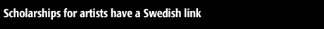 Scholarships for artists have a Swedish link