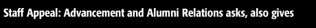 Staff Appeal: Advancement and Alumni Relations asks, also gives