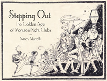 Book titled, Stepping Out: The Golden Age of Montreal Night Clubs.